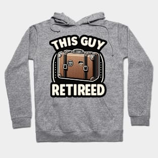 This guy retireed Hoodie